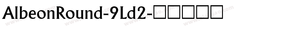 AlbeonRound-9Ld2字体转换