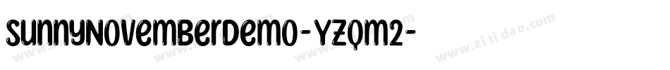 SunnyNovemberDemo-Yzqm2字体转换 SunnyNovemberDemo-Yzqm2字体转换