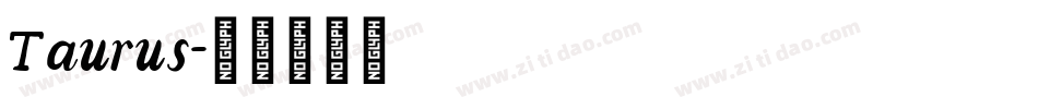 Taurus字体转换