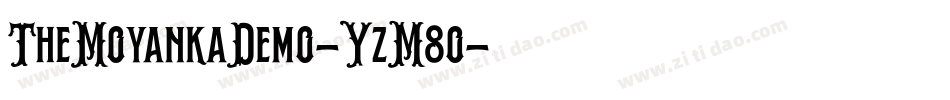 TheMoyankaDemo-YzM8o字体转换