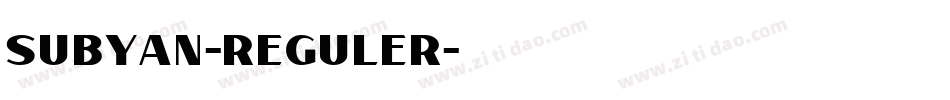 Subyan-Reguler字体转换