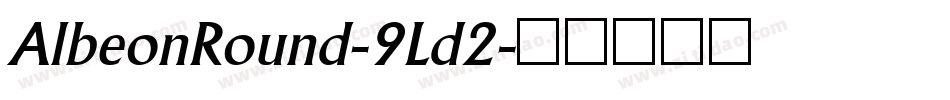 AlbeonRound-9Ld2字体转换