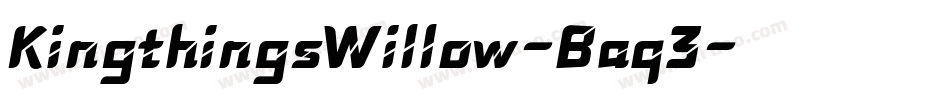 KingthingsWillow-Baq3字体转换