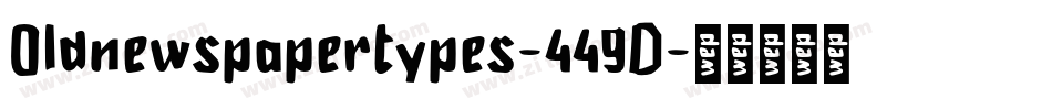Oldnewspapertypes-449D字体转换