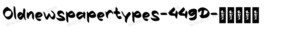 Oldnewspapertypes-449D字体转换