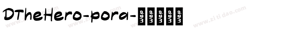 DTheHero-pora字体转换