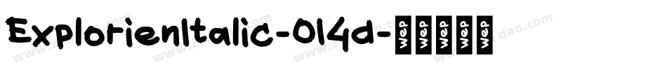ExplorienItalic-014d字体转换