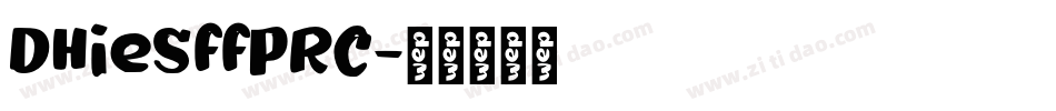DHieSffPRC字体转换