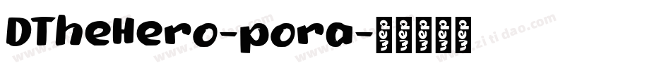 DTheHero-pora字体转换