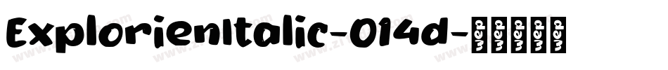 ExplorienItalic-014d字体转换