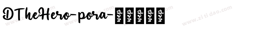 DTheHero-pora字体转换