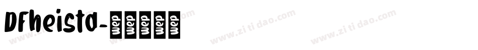 DFheistd字体转换