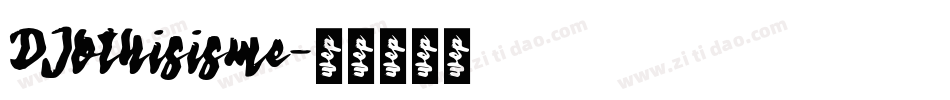 DJbthisisme字体转换