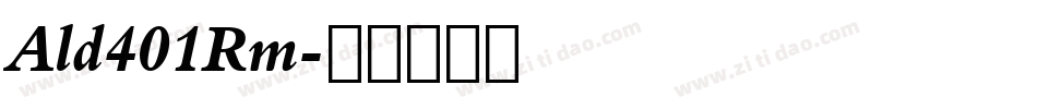 Ald401Rm字体转换