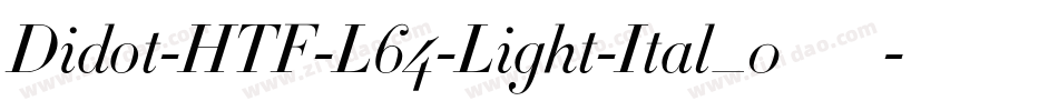 Didot-HTF-L64-Light-Ital_0手机版字体转换