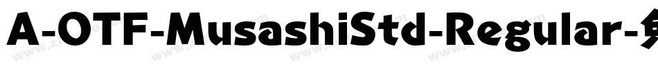 A-OTF-MusashiStd-Regular字体转换