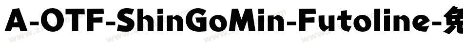 A-OTF-ShinGoMin-Futoline字体转换