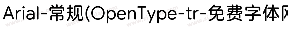 Arial-常规(OpenType-tr字体转换