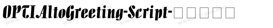 OPTIAltoGreeting-Script字体转换