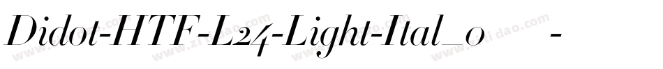 Didot-HTF-L24-Light-Ital_0手机版字体转换