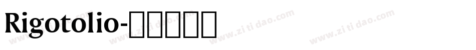Rigotolio字体转换