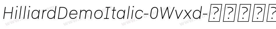 HilliardDemoItalic-0Wvxd字体转换