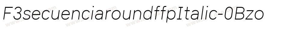 F3secuenciaroundffpItalic-0Bzo字体转换