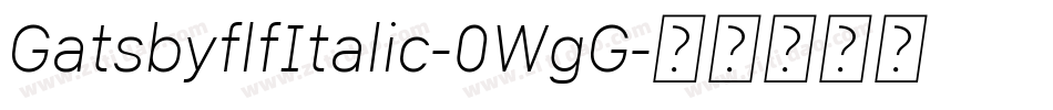 GatsbyflfItalic-0WgG字体转换