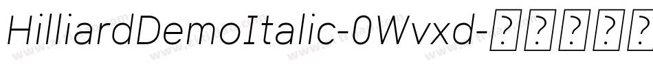 HilliardDemoItalic-0Wvxd字体转换