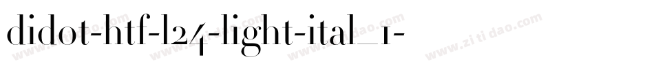 didot-htf-l24-light-ital_1字体转换