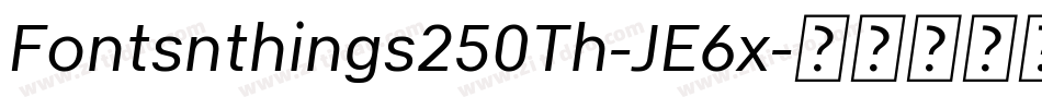Fontsnthings250Th-JE6x字体转换