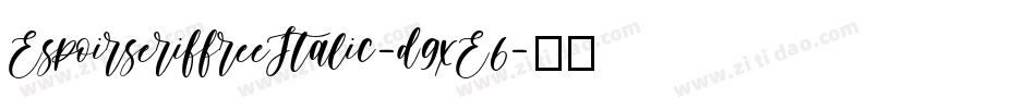 EspoirseriffreeItalic-d9xE6字体转换