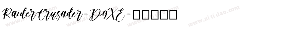 RaiderCrusader-D9XE字体转换 RaiderCrusader-D9XE字体转换