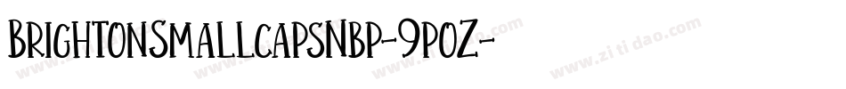 BrightonSmallcapsNbp-9poZ字体转换