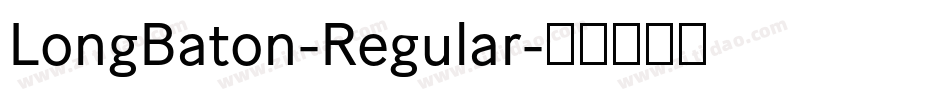 LongBaton-Regular字体转换