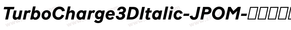 TurboCharge3DItalic-JPOM字体转换