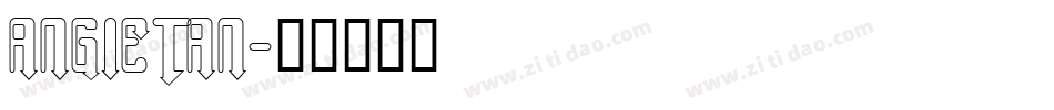 ANGIETAN字体转换