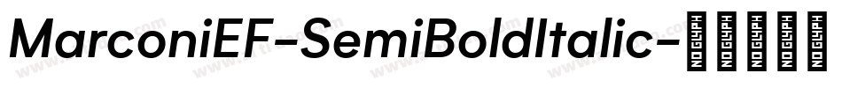 MarconiEF-SemiBoldItalic字体转换