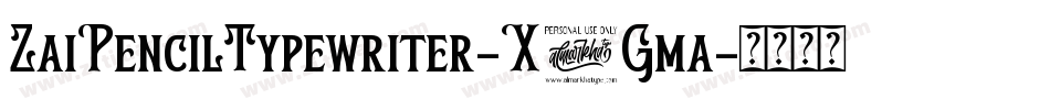 ZaiPencilTypewriter-X3Gma字体转换