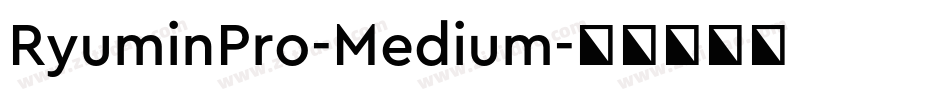 RyuminPro-Medium字体转换