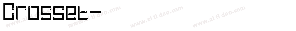 Crosset字体转换