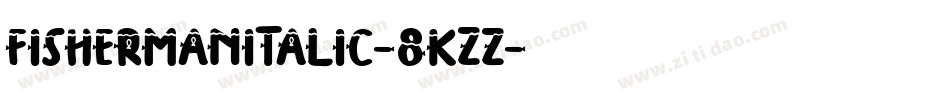 FishermanItalic-8KzZ字体转换