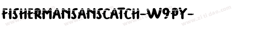 FishermanSansCatch-W9PY字体转换