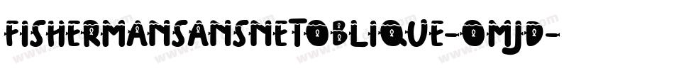 FishermanSansNetOblique-OmJd字体转换