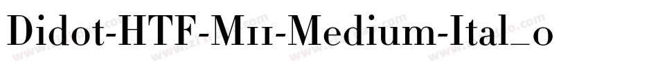 Didot-HTF-M11-Medium-Ital_0手机版字体转换