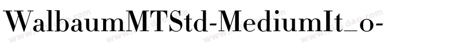 WalbaumMTStd-MediumIt_0字体转换