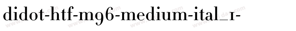 didot-htf-m96-medium-ital_1字体转换