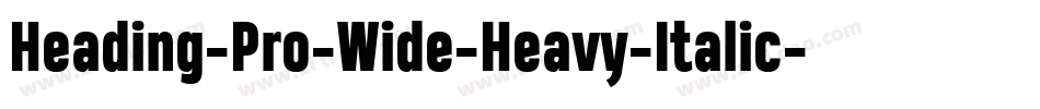 Heading-Pro-Wide-Heavy-Italic-trial字体转换