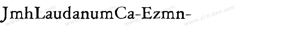 JmhLaudanumCa-Ezmn字体转换