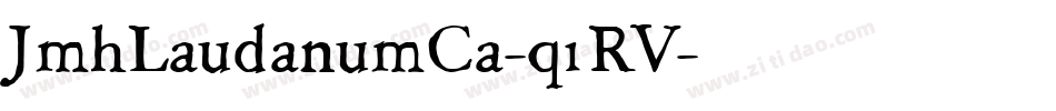 JmhLaudanumCa-q1RV字体转换